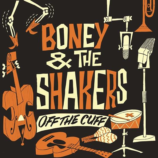 Off The Cuff - CD Audio di Boneshakers