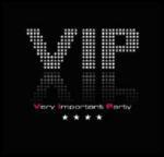 VIP. Very Important Party