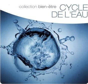 Collection Bien-Etre. Cycle De L'eau - CD Audio