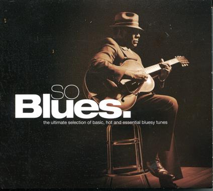 So Blues. : The Ultimate Selection (3 Cd) - CD Audio