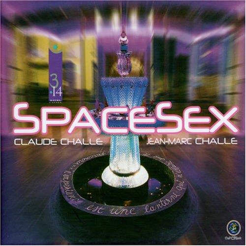 Spacesex - CD Audio di Claude Challe,Jean-Marc Challe