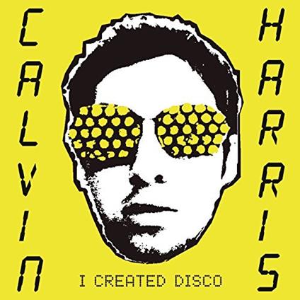 I Created Disco (2 Cd) - CD Audio di Calvin Harris