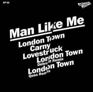Man Like Me - London Town Ep - Vinile LP