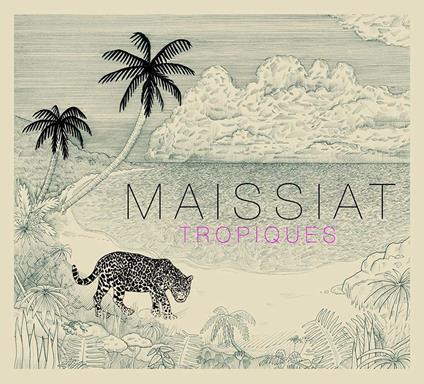 Tropiques (Digipack) - CD Audio di Maissiat