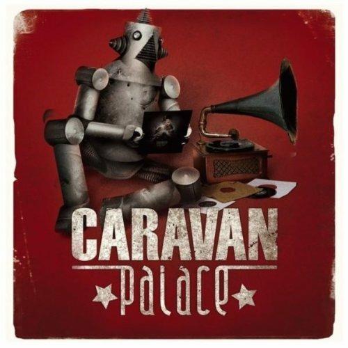 Caravan Palace - CD Audio di Caravan Palace