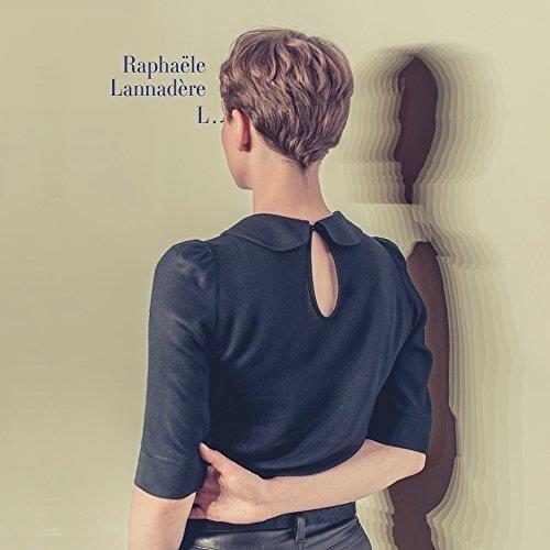 Chansons - CD Audio di Raphaele Lannadere