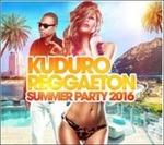 Kuduro Reggaeton Summer Party 2016 - CD Audio
