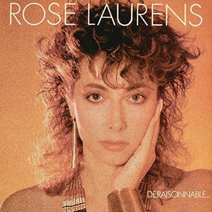 Deraisonnable - Vinile LP di Rose Laurens