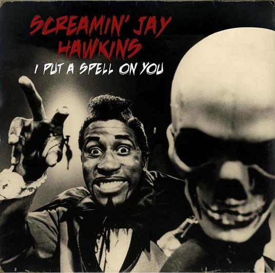 I Put a Spell on You - Vinile LP di Screamin Jay Hawkins