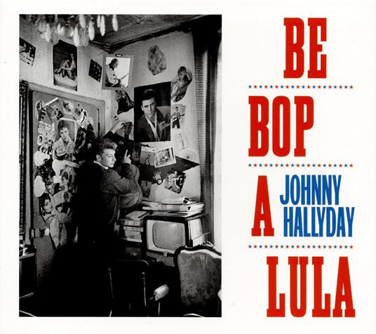 Be Bop A Lula - CD Audio di Johnny Hallyday