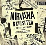 Nirvana Revisited. A Tribute to Nirvana