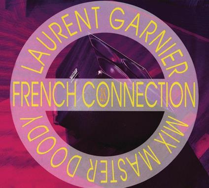 As French Connection - Vinile LP di Laurent Garnier