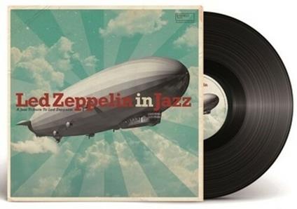 Led Zeppelin in Jazz - Vinile LP