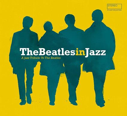The Beatles In Jazz: A Jazz Tribute - Vinile LP