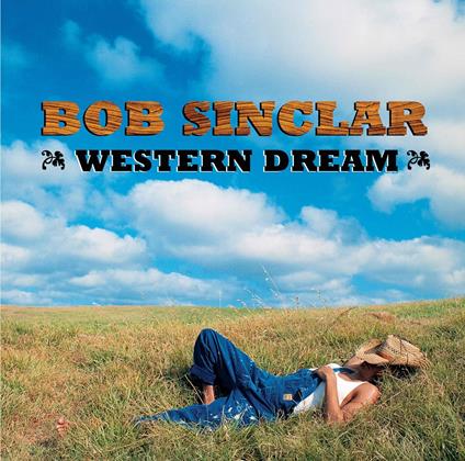 Western Dreams - Vinile LP di Bob Sinclar