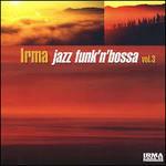 Irma Jazz Funk'n'Bossa 3