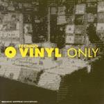 Vinyl Only. Techno