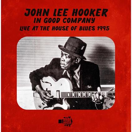 In Good Company - CD Audio di John Lee Hooker