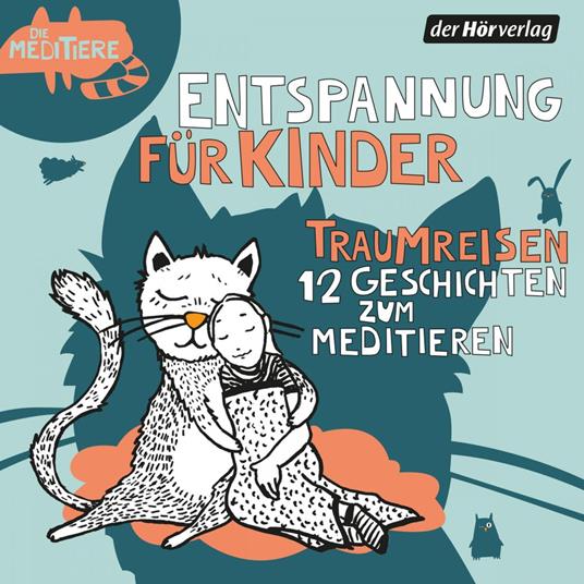 Die Meditiere: Traumreisen (12 Geschichten zum Meditieren)