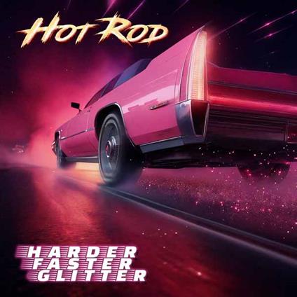 Harder Faster Glitter - CD Audio di Hot Rod