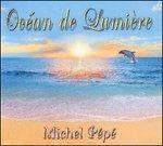 Ocean de lumiere - CD Audio di Michel Pépé