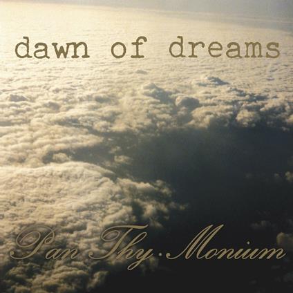 Dawn of Dreams - CD Audio di Pan Thy Monium