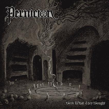Seek What They Sought - CD Audio Singolo di Pernicion