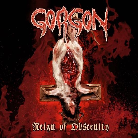 Reign of Obscenity - CD Audio di Gorgon