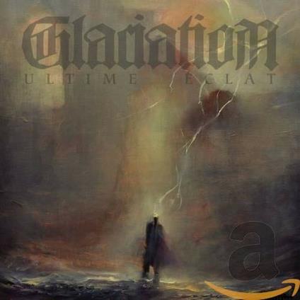 Ultime Eclat - CD Audio di Glaciation