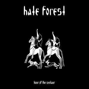 Hour of the Centaur - CD Audio di Hate Forest