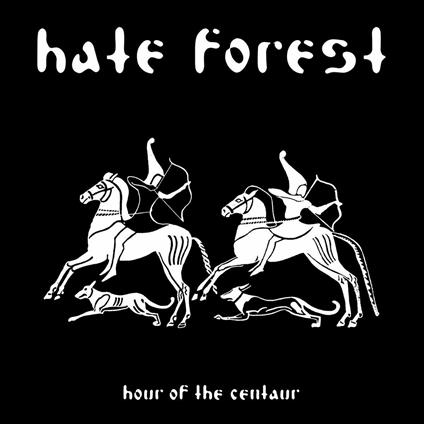 Hour Of The Centaur - CD Audio di Hate Forest