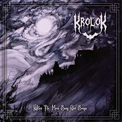 When The Moon Sang Our Songs - CD Audio di Krolok