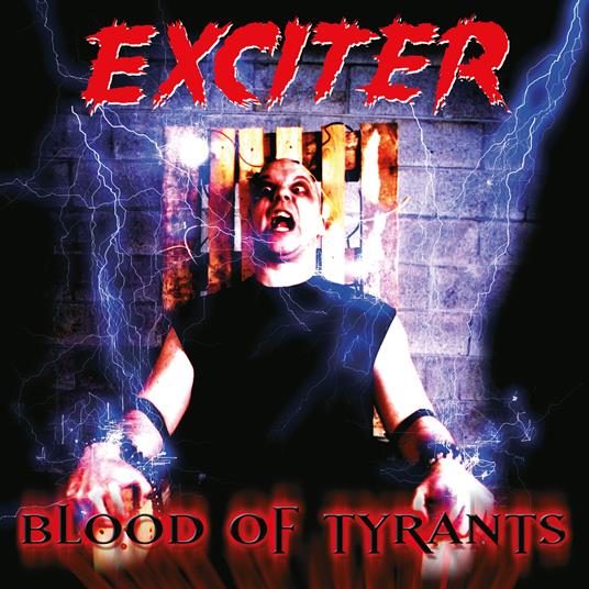 Blood Of Tyrants - CD Audio di Exciter