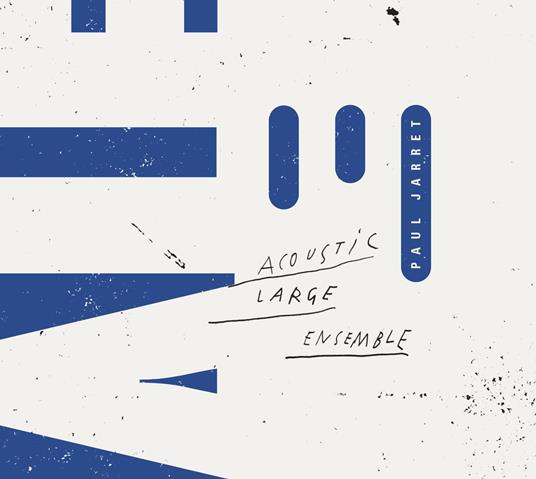 Acoustic Large Ensemble - CD Audio di Paul Jarret