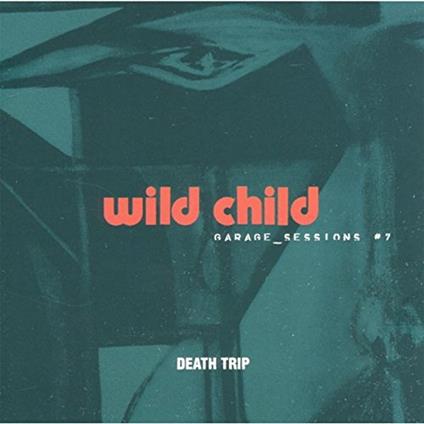 Death Trip - CD Audio di Wild Child