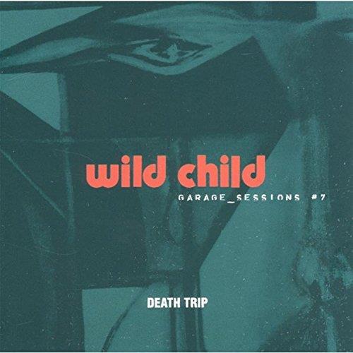 Death Trip - CD Audio di Wild Child