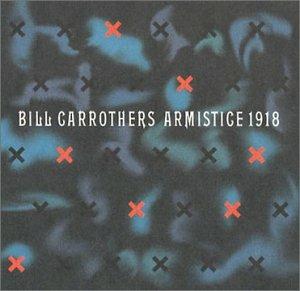 Armistice 1918 - CD Audio di Bill Carrothers