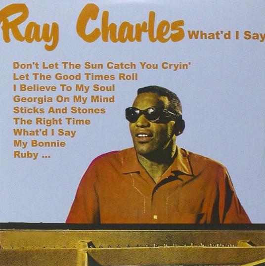 What'd I Say - CD Audio di Ray Charles