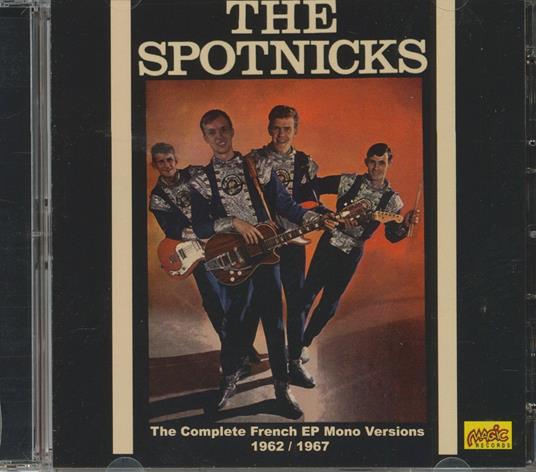 Complete French Ep Mono Versions - CD Audio di Spotnicks