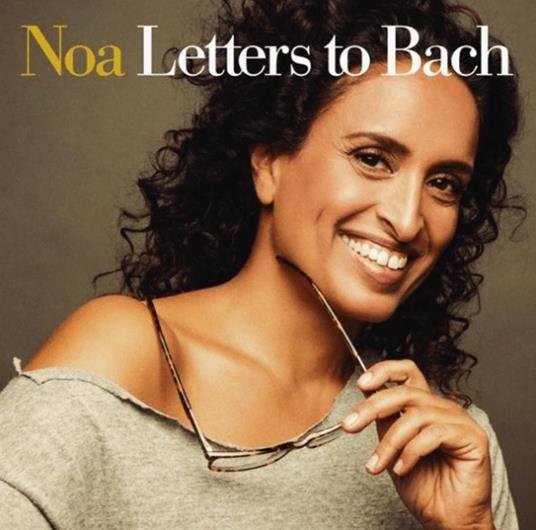 Letters to Bach - CD Audio di Noa
