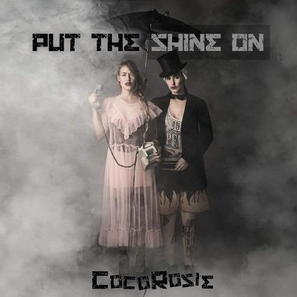 Put The Shine On - CD Audio di CocoRosie
