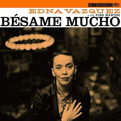 Besame mucho - Vinile LP di Pink Martini,Edna Vazquez