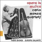 Opera in Musica. Carlo Monza Quartets