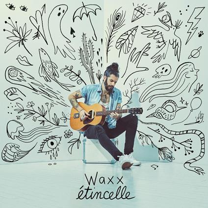 Etincelle - CD Audio di Waxx