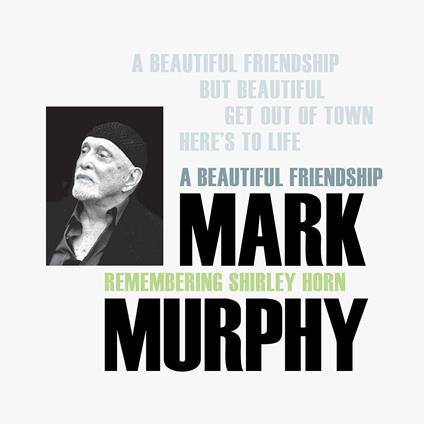 A Beautiful Friendship - CD Audio di Mark Murphy