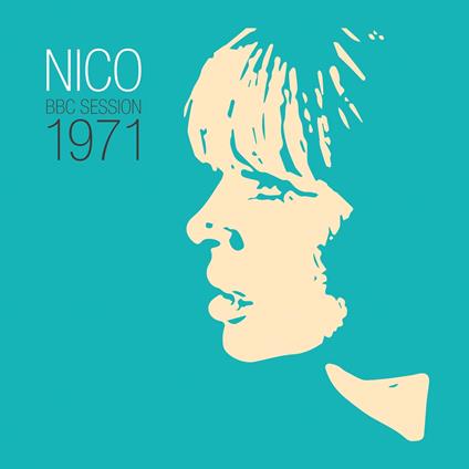 Bbc Session 1971 - Vinile LP di Nico