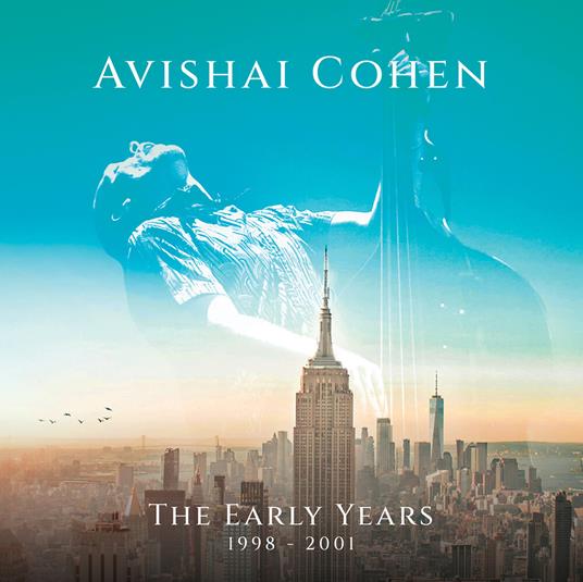 The Early Years - CD Audio di Avishai Cohen