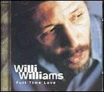 Full Time Love - CD Audio di Willi Williams