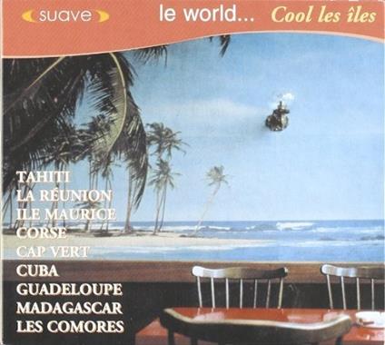 Le World: Cool Les Iles - CD Audio