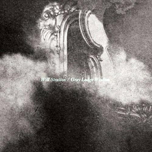 Gray Lodge Wisdom - Vinile LP di Will Stratton